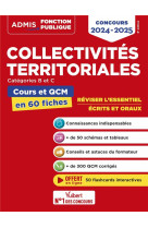 Collectivites territoriales : cours et qcm - categories a, b et c - l'essentiel en 60 fiches - concours (edition 2024/2025)