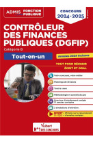 Concours controleur des finances publiques (dgfip) : categorie b - tout-en-un - concours externe 2024-2025 (edition 2024/2025)
