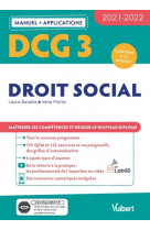 Dcg 3 - droit social : manuel et applications - maitriser les competences et reussir le nouveau diplome (edition 2021/2022)