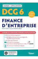Dcg 6 : finance d'entreprise - manuel et applications - maitriser les competences et reussir le nouveau diplome