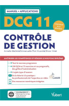 Dcg 11: controle de gestion - manuel et applications - maitriser les competences et reussir le nouveau diplome 2021