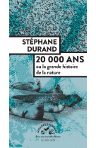 20000 ans - ou la grande histoire de la nature - illustrations, noir et blanc
