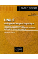 Uml 2  -  de l'apprentissage a la pratique  -  cours et exercices corriges (2e edition)