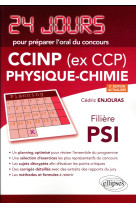 24 jours : physique-chimie - ccinp (ex ccp) - filiere psi (2e edition)