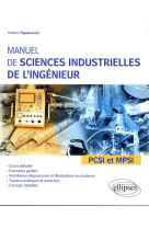 Manuel de sciences industrielles de l'ingenieur - pcsi et mpsi