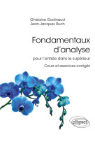 Fondamentaux danalyse pour lentree dans le superieur - cours et exercices