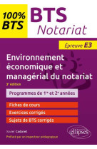 Bts notariat : environnement economique et managerial du notariat  -  epreuve e3