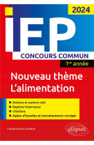 Iep, concours commun  -  1re annee : le corps, l'alimentation (edition 2024)