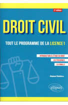 Droit civil : tout le programme de la licence 1 - introduction a l'etude du droit, les personnes, la famille (2e edition)