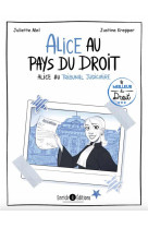 Alice au pays du droit tome 2 : alice au tribunal judiciaire