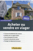 Acheter ou vendre en viager - s'assurer durablement des revenus. acheter avec un apport reduit. fixe