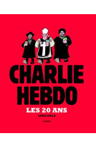 Charlie hebdo : les 20 ans de charlie hebdo - 1992/2012