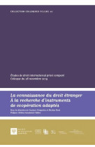 La connaissance du droit etranger - a la recherche d'instruments de cooperation adaptes