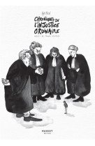 Chroniques de l'injustice ordinaire : recits de proces illustres