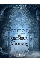 Le droit dans la saga le seigneur des anneaux