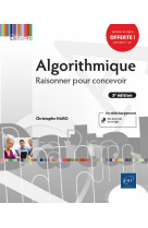 Algorithmique - raisonner pour concevoir (3e edition)