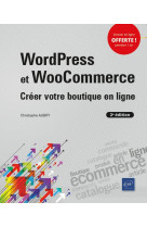 Wordpress et woocommerce - creer votre boutique en ligne (2e edition)