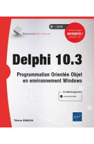 Delphi 10.3 - programmation orientee objet en environnement windows