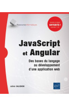 Javascript et angular - des bases du langage au developpement d'une application web