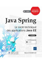 Java spring - le socle technique des applications java ee (3e edition)