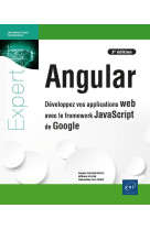Angular : developpez vos applications web avec le framework javascript de google (3e edition)