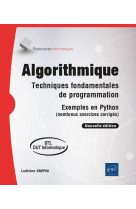 Algorithmique : techniques fondamentales de programmation - exemples en python (nombreux exercices corriges)