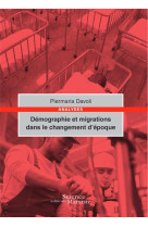 Demographie et migrations dans le changement d'epoque
