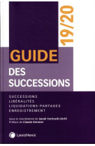 Guide des successions - successions, liberalites, liquidations - partages. enregistrement (edition 2019/2020)