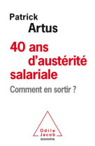40 ans d'austerite salariale  -  comment en sortir ?