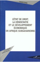 L'état de droit, la démocratie et le développement économique en afrique subsaharienne