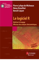 Le logiciel r (2 ed.) - maitriser le langage, effectuer des analyses (bio) statistiques