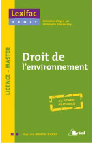 Droit de l'environnement - licence, master - en fiches pratiques
