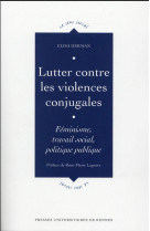Lutter contre les violences conjugales  -  feminisme, travail social, politique publique