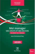 Moi manager - mes droits et mes devoirs (edition 2020)