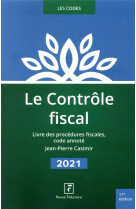 Controle fiscal - livre des procedures fiscales (edition 2021)