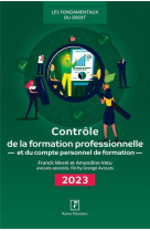 Controle de la formation professionnelle et du compte personnel de formation (edition 2023)