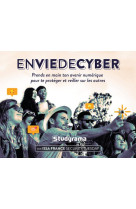 Enviedecyber : prends en main ton avenir numerique pour te proteger et veiller sur les autres