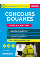 Concours douanes tout pour l'oral : categories a, b, c (edition 2022/2023)