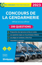 Concours de la gendarmerie : 200 questions - categories a et b (edition 2023)