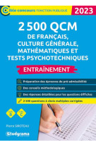 2 500 qcm de francais, culture generale, mathematiques et tests psychotechniques entrainement (cate