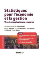 Statistiques pour l'economie et la gestion - theorie et applications en entreprise