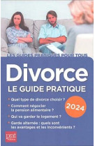 Divorce 2024 - le guide pratique