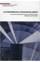 Les frontieres de la privation de liberte