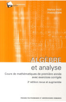 Algebre et analyse - cours de mathematiques de premiere annee avec exercices corriges.