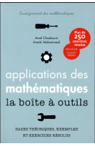 Applications des mathematiques - la boite a outils - plus de 250 exercices resolus. bachelor, classe