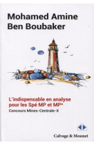 L'indispensable en analyse pour les spe mp et mp* - concours mines-centrale-x