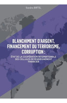 Blanchiment d'argent - etat de la cooperation internationale des cellules de renseignement financier