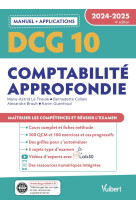 Dcg 10 - comptabilite approfondie : manuel et applications - maitriser les competences et reussir l'examen (edition 2024/2025)