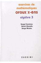 Oraux x-ens - algebre 3