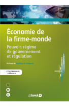 Economie de la firme-monde - pouvoir, regime de gouvernement et regulation
